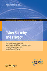 Cyber Security And Privacy Trust In The Digital World And Cyber Security And Privacy Eu Forum 2013 Brussels Belgium April 2013 Revised Selected Papers 1st Edition Francesco Di Cerbo