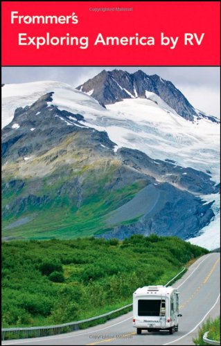 Frommers Exploring America By Rv 7th Edition Harry Basch Shirley Slater
