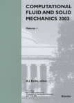 Computational Fluid And Solid Mechanics 2003 Proceedings Second Mit Conference On Compurational Fluid And Solid Mechanics June 1720 2003 Kj Bathe Eds