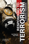 Responding To Terrorism A Medical Handbook Ian Greaves Frcp