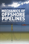 Mechanics Of Offshore Pipelines Vol I Buckling And Collapse Stelios Kyriakides And Edmundo Corona Auth