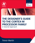 The Designers Guide To The Cortexm Processor Family A Tutorial Approach Trevor Martin Auth