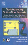Troubleshooting Optical Fiber Networks Understanding And Using Your Optical Timedomain Reflectometer Duwayne R Anderson