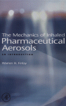 The Mechanics Of Inhaled Pharmaceutical Aerosols An Introduction Warren H Finlay Auth