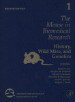 The Mouse In Biomedical Research History Wild Mice And Genetics James G Fox