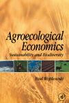 Agroecological Economics Sustainability And Biodiversity Paul A Wojtkowski Auth