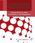 An Introduction To Trading In The Financial Markets Global Markets Risk Compliance And Regulation R Tee Williams Auth