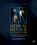 Medical Device Technologies A Systems Based Overview Using Engineering Standards Gail Baura Auth