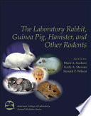 The Laboratory Rabbit Guinea Pig Hamster And Other Rodents Mark A Suckow