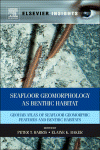 Seafloor Geomorphology As Benthic Habitat Geohab Atlas Of Seafloor Geomorphic Features And Benthic Habitats Peter T Harris And Elaine K Baker Eds