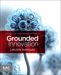 Grounded Innovation Strategies For Creating Digital Products Lars Erik Holmquist Auth