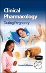 Clinical Pharmacology During Pregnancy Donald Mattison Auth