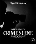 Introduction To Crime Scene Photography Robinson Edward Auth