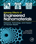 Adverse Effects Of Engineered Nanomaterials Exposure Toxicology And Impact On Human Health Bengt Fadeel