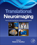 Translational Neuroimaging Tools For Cns Drug Discovery Development And Treatment Robert A Mcarthur Auth