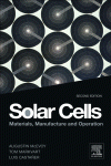 Solar Cells Materials Manufacture And Operation Augustin Mcevoy