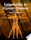 Epigenetics In Human Disease Trygve O Tollefsbol