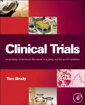 Clinical Trials Study Design Endpoints And Biomarkers Drug Safety And Fda And Ich Guidelines Tom Brody Auth