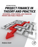 Project Finance In Theory And Practice Gatti Stefano Auth