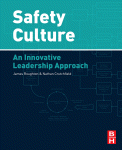 Safety Culture An Innovative Leadership Approach Nathan Crutchfield And James Roughton Auth