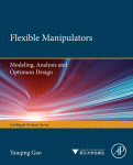 Flexible Manipulators Yanqing Gao Feiyue Wang Zhiquan Zhao