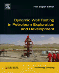 Dynamic Well Testing In Petroleum Exploration And Development Huinong Zhuang Eds