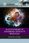 Quantum Theory Of Anharmonic Effects In Molecules Konstantin V Kazakov