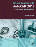 Up And Running With Autocad 2013 Elliot J Gindis