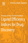 Ligand Efficiency Indices For Drug Discovery Towards An Atlasguided Paradigm Celerino Abadzapatero Auth