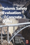 Seismic Safety Evaluation Of Concrete Dams A Nonlinear Behavioral Approach Chong Zhang Auth