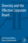 Diversity And The Effective Corporate Board Ram Kumar Mishra And Shital Jhunjhunwala Auth