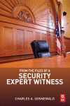 From The Files Of A Security Expert Witness 1st Edition Charles A Sennewald