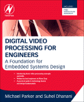 Digital Video Processing For Engineers Suhel Dhanani Michael Parker