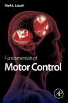 Fundamentals Of Motor Control Mark L Latash