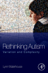 Rethinking Autism Lynn Waterhouse