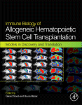 Immune Biology Of Allogeneic Hematopoietic Stem Cell Transplantation Models In Discovery And Translation Gerard Socie And Br Blazar Eds