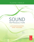 Sound Reproduction Loudspeakers And Rooms Floyd E Toole Auth