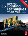 Essential Cg Lighting Techniques With 3ds Max Darren Brooker Auth