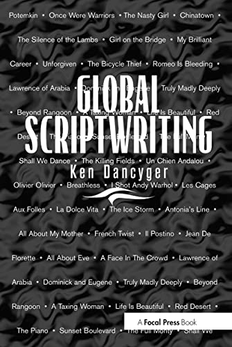 Global Scriptwriting 1st Edition Ken Dancyger