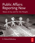 Public Affairs Reporting Now News Of By And For The People G Michael Killenberg Auth