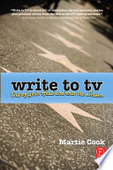 Write To Tv Out Of Your Head And Onto The Screen 1st Edition Martie Cook