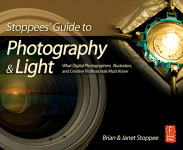 Stoppees Guide To Photography Light What Digital Photographers Illustrators And Craeative Professionals Must Know Brain And Janet Stoppee Auth
