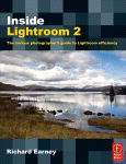 Inside Lightroom 2 The Serious Photographers Guide To Lightroom Efficiency Richard Earney Auth