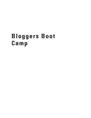 Bloggers Boot Camp Learning How To Build Write And Run A Successful Blog Charlie White And John Biggs Auth