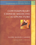 Contemporary Chinese Medicine And Acupuncture Claire Monod Cassidy