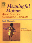 Meaningful Motion Biomechanics For Occupational Therapists 1st Edition Sandi Spaulding
