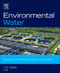 Environmental Water Advances In Treatment Remediation And Recycling Vk Gupta And Imran Ali Eds