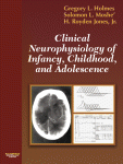 Clinical Neurophysiology Of Infancy Childhood And Adolescence Gregory L Holmes