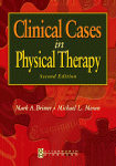 Clinical Cases In Physical Therapy Mark A Brimer Pt Phd And Michael L Moran