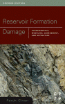 Reservoir Formation Damage Fundamentals Modeling Assessment And Mitigation Faruk Civan Auth